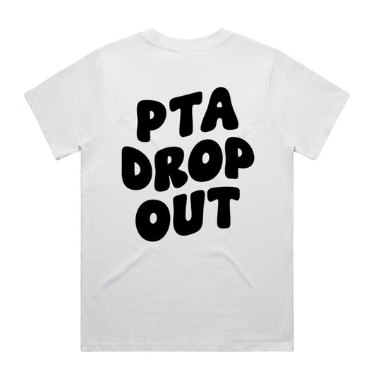 PTA DROP OUT TEE