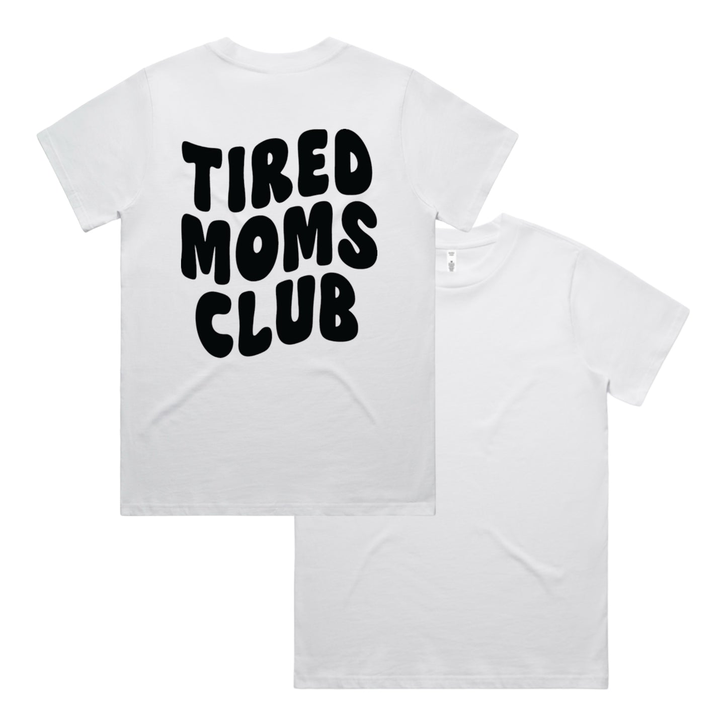TIRED MOMS CLUB TEE