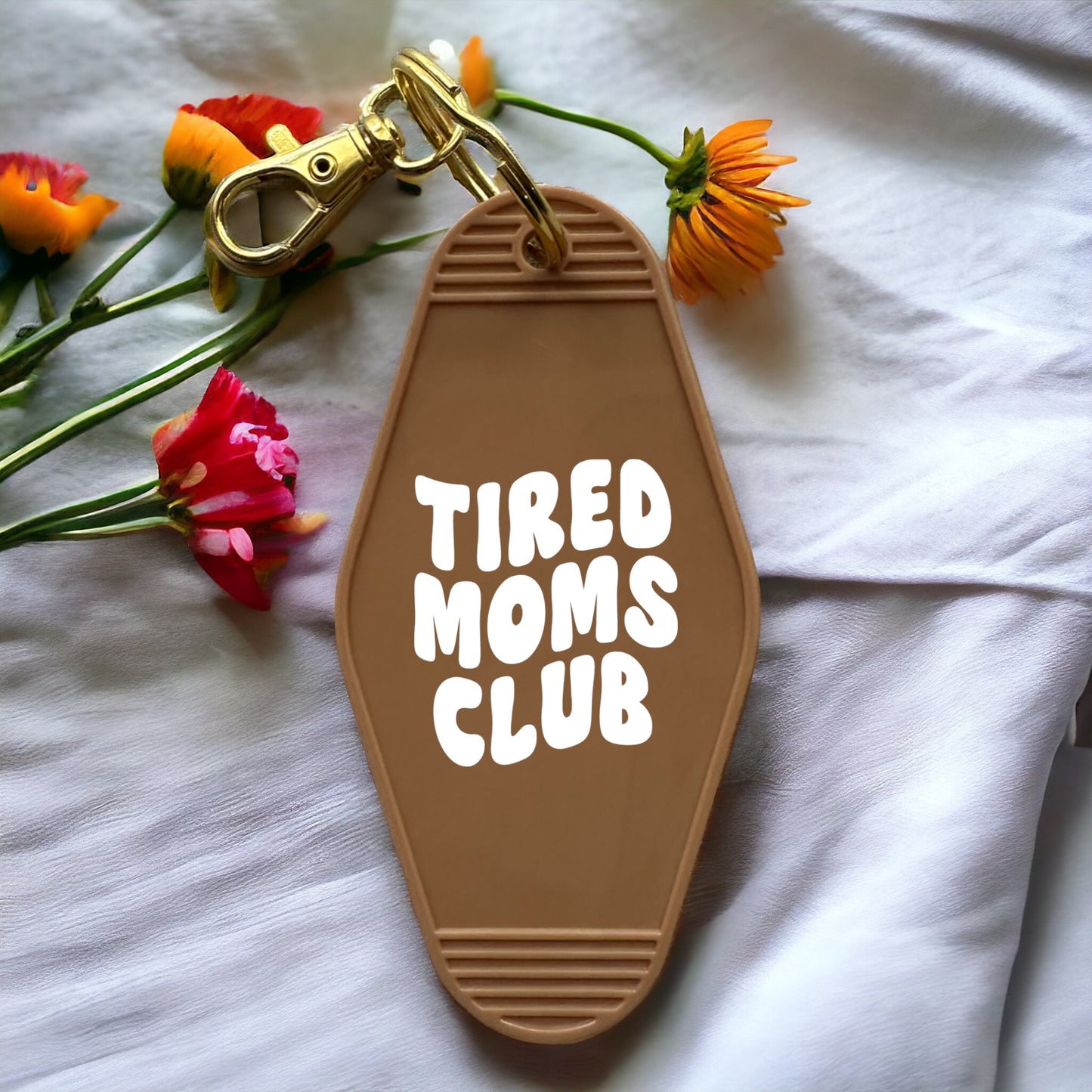 TIRED MOMS CLUB Keychain