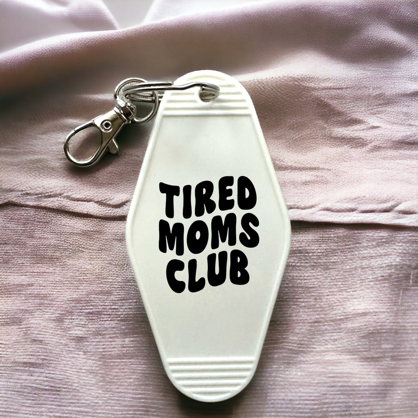 TIRED MOMS CLUB Keychain