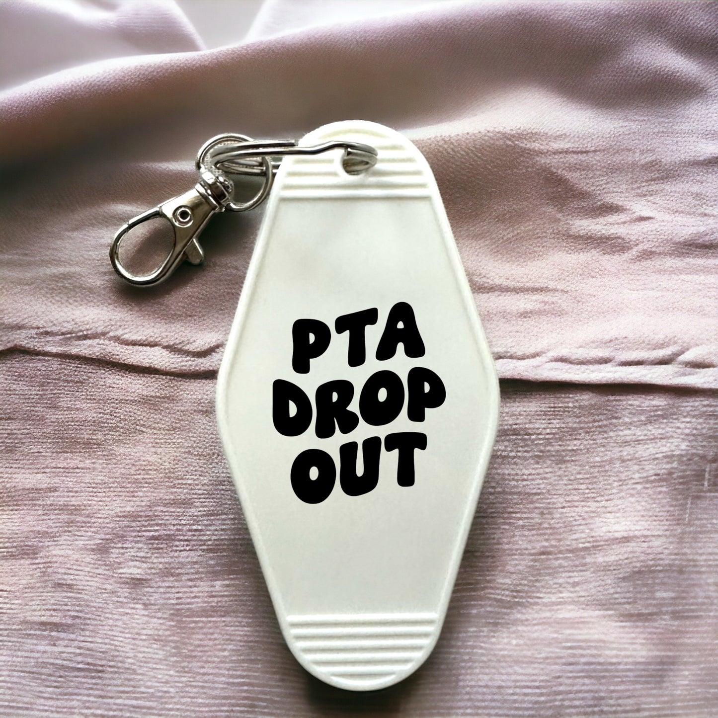 PTA DROP OUT Keychain